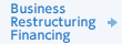 Business Restructuring Financing